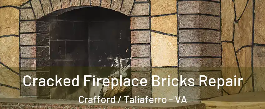 Cracked Fireplace Bricks Repair Crafford / Taliaferro - VA