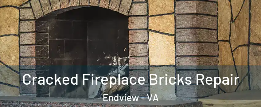Cracked Fireplace Bricks Repair Endview - VA