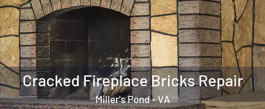 Cracked Fireplace Bricks Repair Miller's Pond - VA