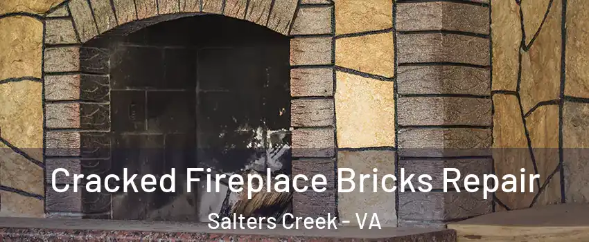 Cracked Fireplace Bricks Repair Salters Creek - VA