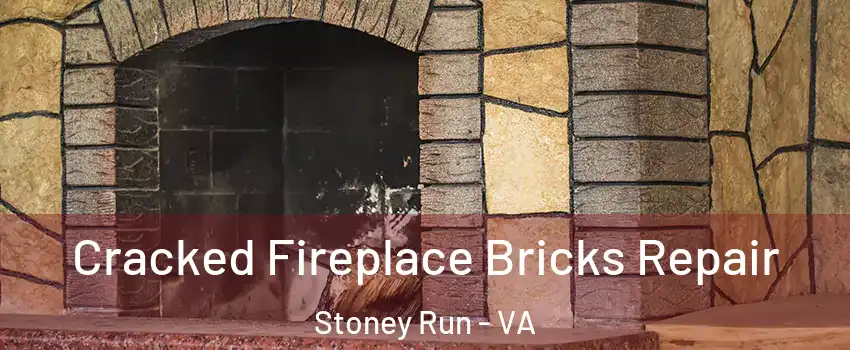 Cracked Fireplace Bricks Repair Stoney Run - VA
