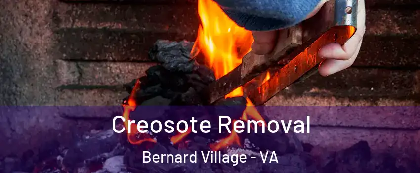 Creosote Removal Bernard Village - VA