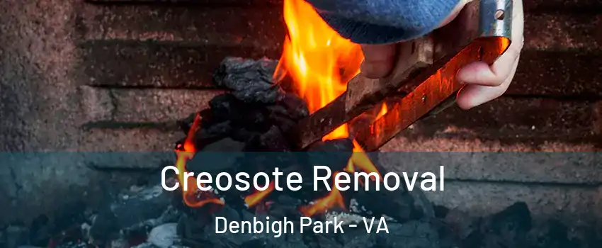 Creosote Removal Denbigh Park - VA