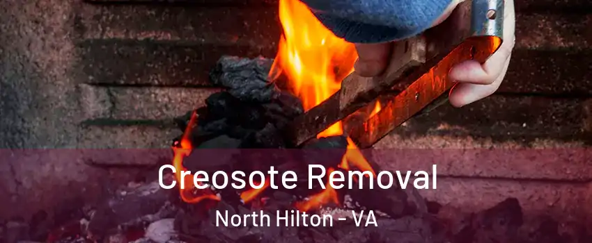 Creosote Removal North Hilton - VA