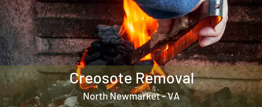 Creosote Removal North Newmarket - VA
