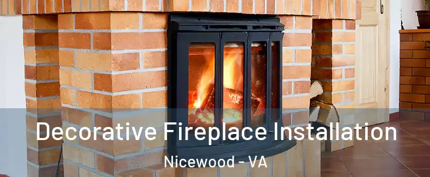 Decorative Fireplace Installation Nicewood - VA