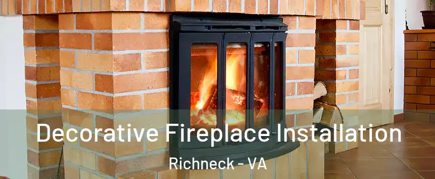Decorative Fireplace Installation Richneck - VA