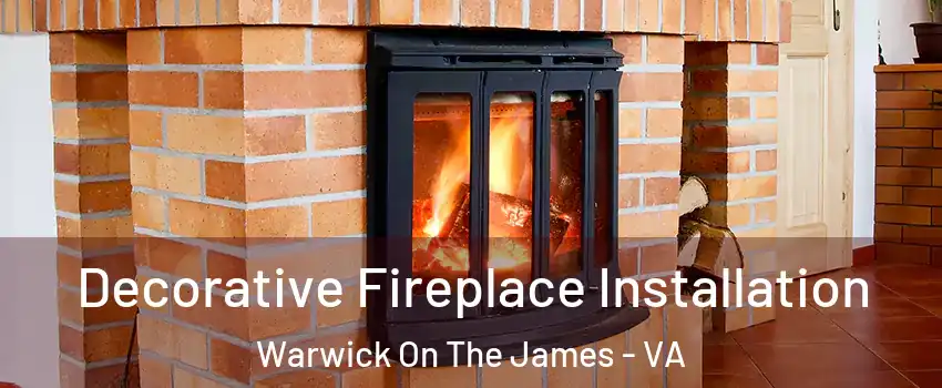 Decorative Fireplace Installation Warwick On The James - VA