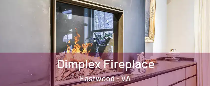 Dimplex Fireplace Eastwood - VA