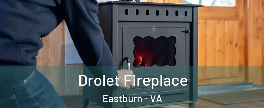 Drolet Fireplace Eastburn - VA