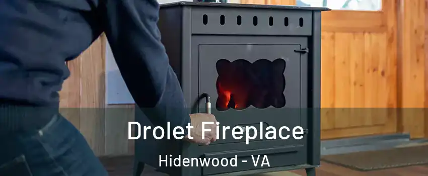 Drolet Fireplace Hidenwood - VA