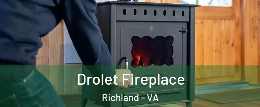 Drolet Fireplace Richland - VA