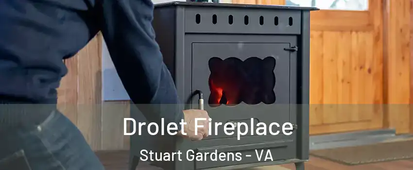 Drolet Fireplace Stuart Gardens - VA