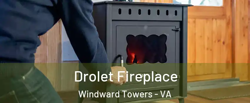 Drolet Fireplace Windward Towers - VA