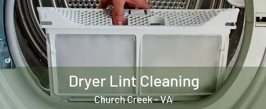 Dryer Lint Cleaning Church Creek - VA