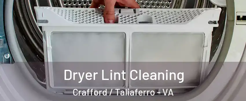 Dryer Lint Cleaning Crafford / Taliaferro - VA