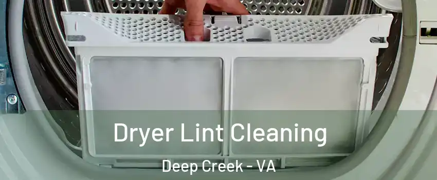 Dryer Lint Cleaning Deep Creek - VA
