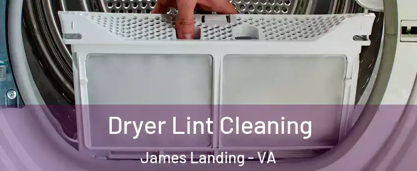 Dryer Lint Cleaning James Landing - VA
