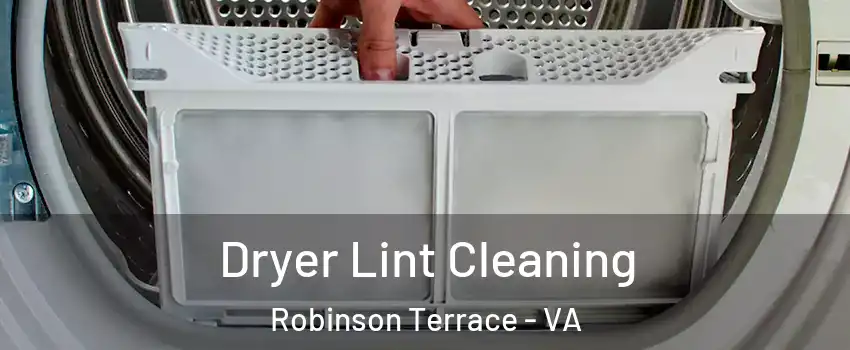 Dryer Lint Cleaning Robinson Terrace - VA