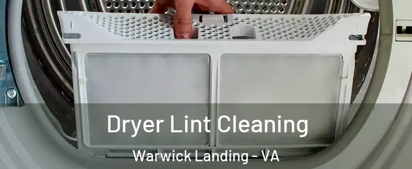 Dryer Lint Cleaning Warwick Landing - VA