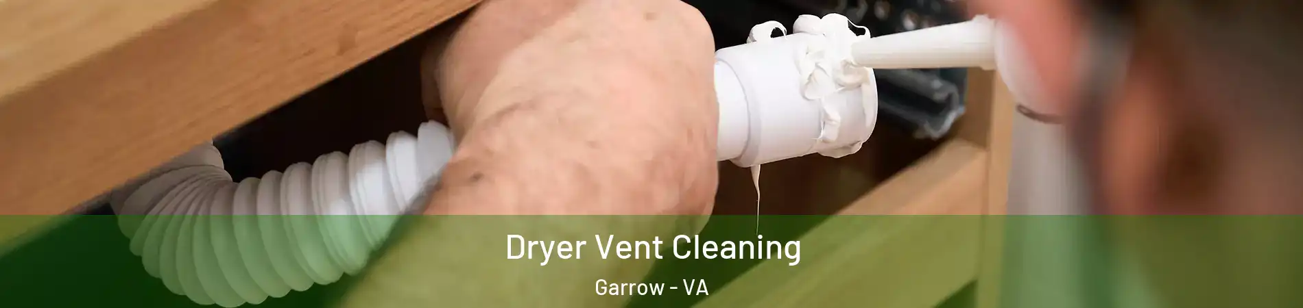 Dryer Vent Cleaning Garrow - VA