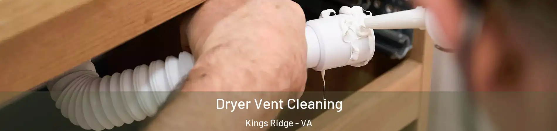 Dryer Vent Cleaning Kings Ridge - VA