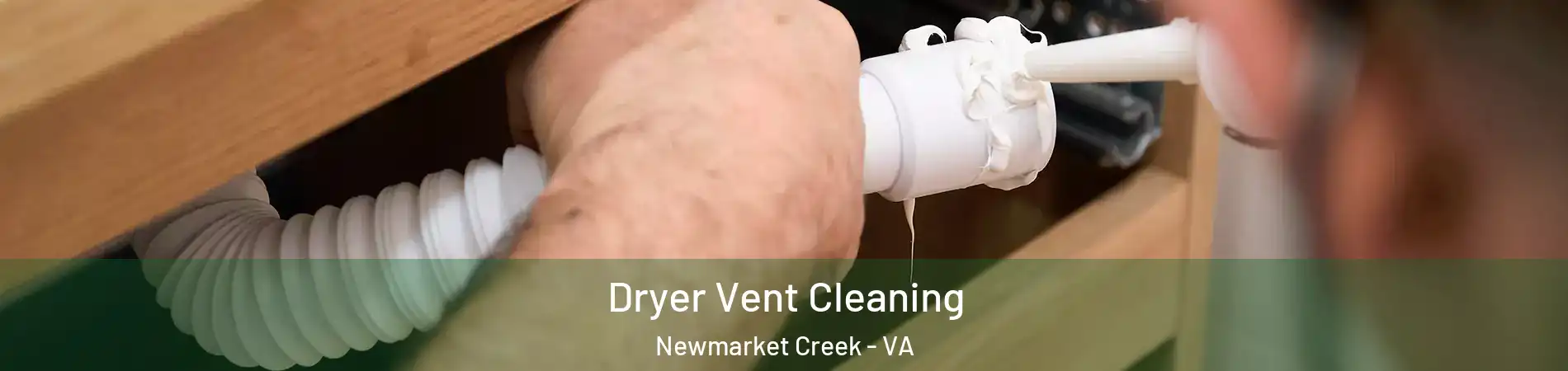 Dryer Vent Cleaning Newmarket Creek - VA