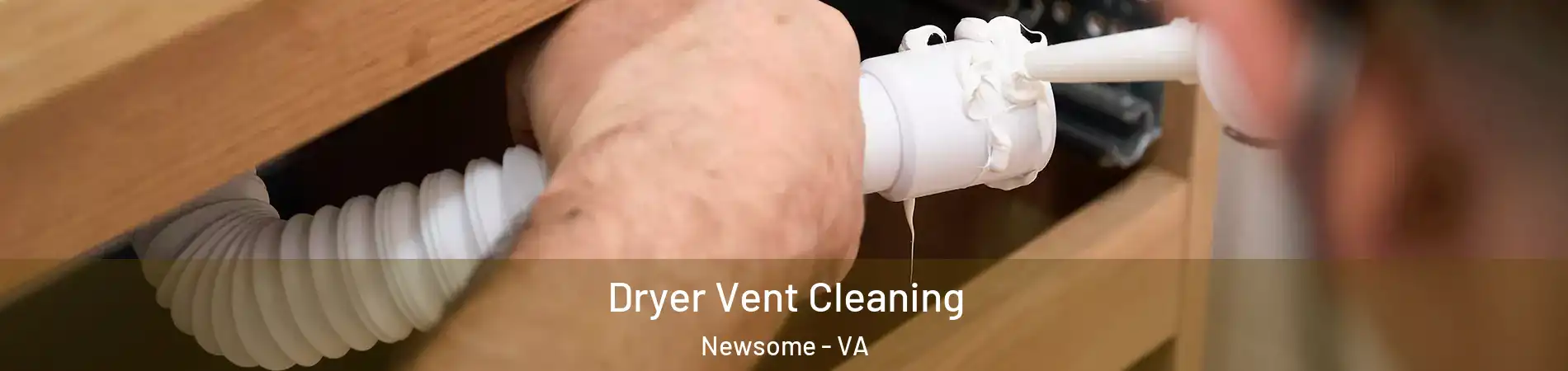 Dryer Vent Cleaning Newsome - VA