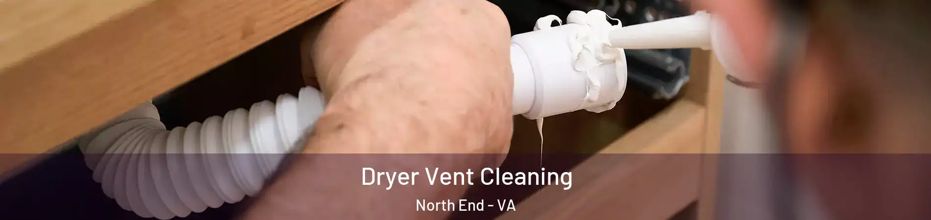 Dryer Vent Cleaning North End - VA