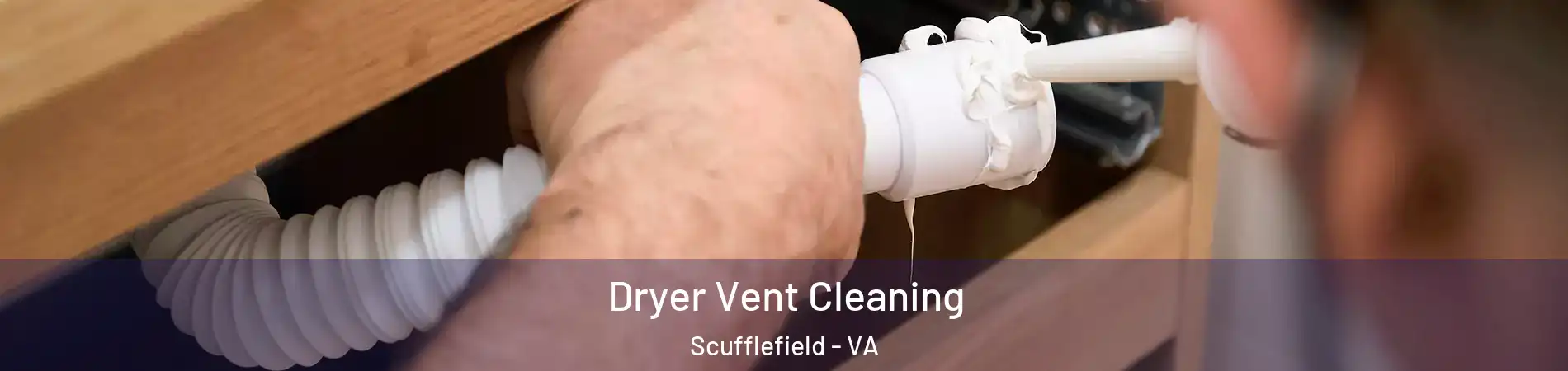 Dryer Vent Cleaning Scufflefield - VA