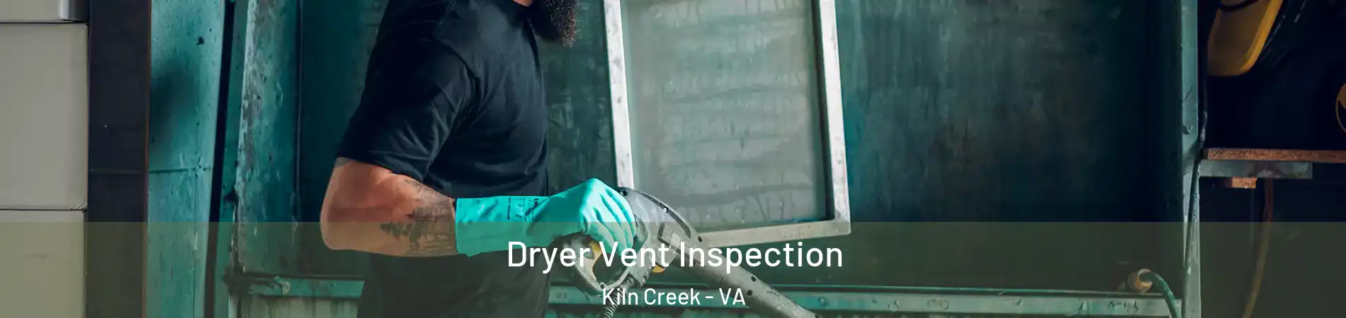 Dryer Vent Inspection Kiln Creek - VA