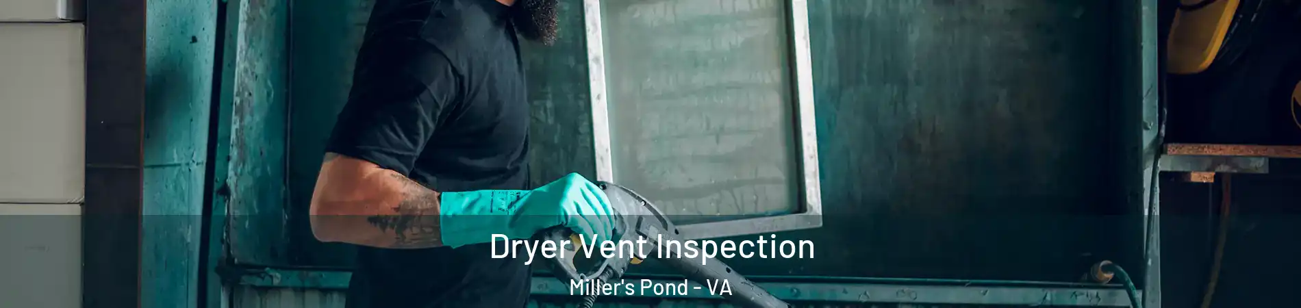 Dryer Vent Inspection Miller's Pond - VA