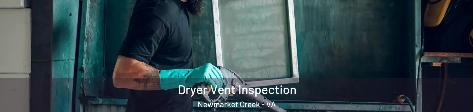 Dryer Vent Inspection Newmarket Creek - VA