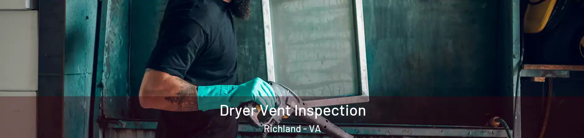 Dryer Vent Inspection Richland - VA