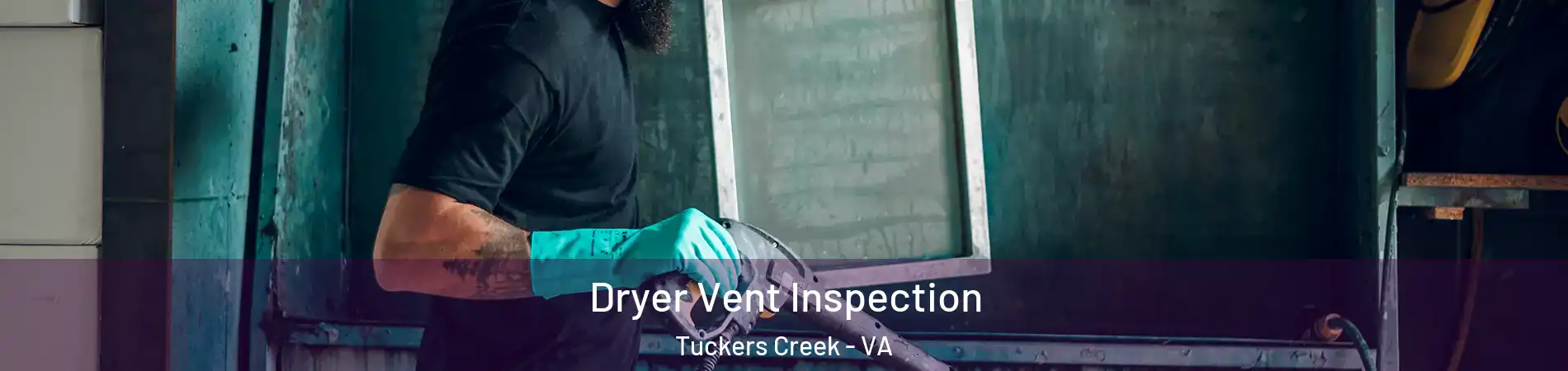 Dryer Vent Inspection Tuckers Creek - VA