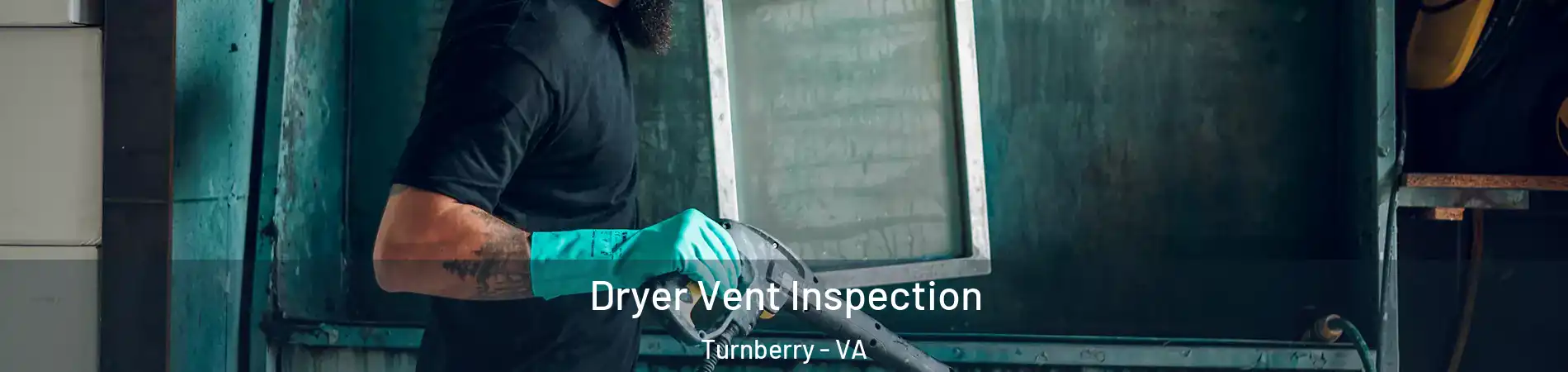 Dryer Vent Inspection Turnberry - VA
