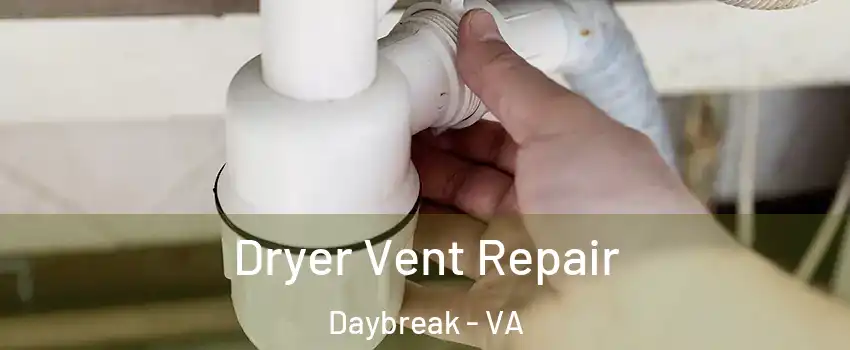 Dryer Vent Repair Daybreak - VA