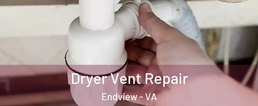 Dryer Vent Repair Endview - VA