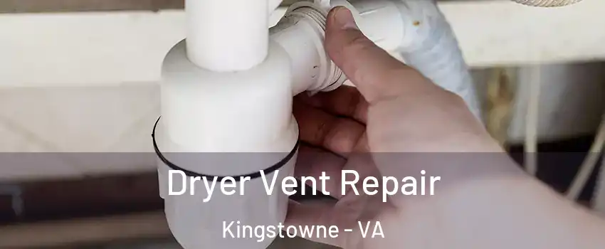 Dryer Vent Repair Kingstowne - VA
