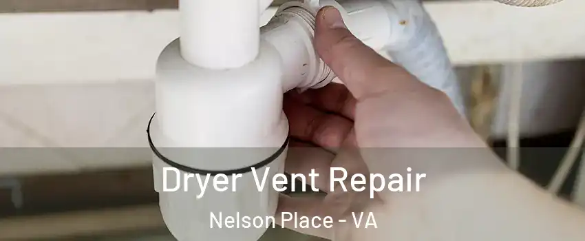 Dryer Vent Repair Nelson Place - VA