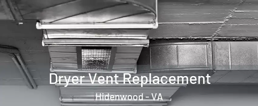 Dryer Vent Replacement Hidenwood - VA