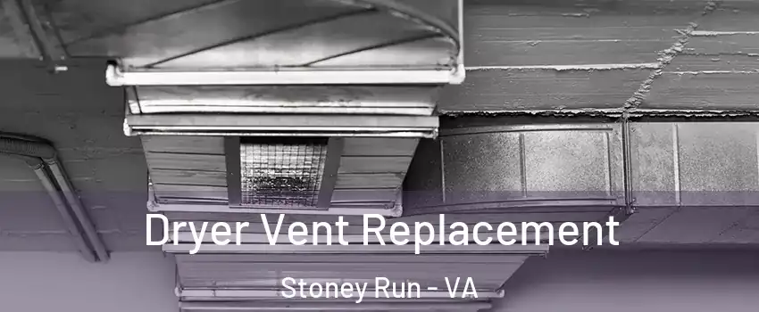Dryer Vent Replacement Stoney Run - VA