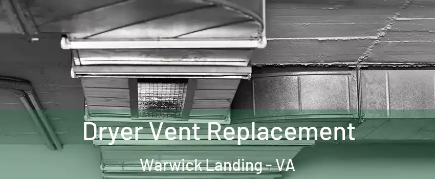 Dryer Vent Replacement Warwick Landing - VA