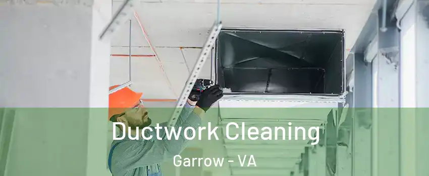 Ductwork Cleaning Garrow - VA