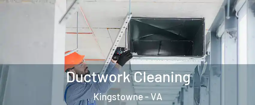 Ductwork Cleaning Kingstowne - VA