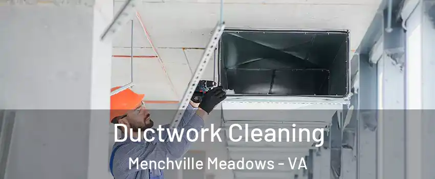 Ductwork Cleaning Menchville Meadows - VA