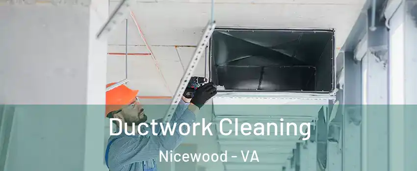 Ductwork Cleaning Nicewood - VA