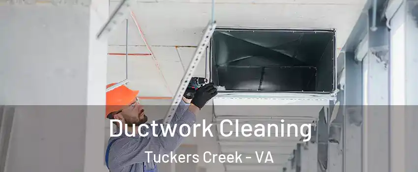 Ductwork Cleaning Tuckers Creek - VA