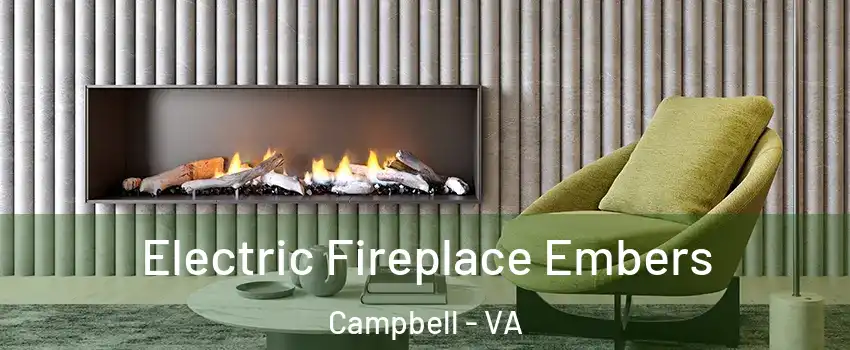 Electric Fireplace Embers Campbell - VA