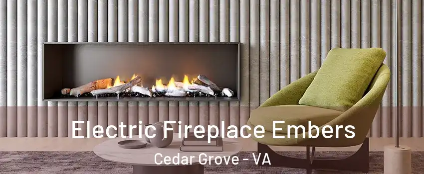 Electric Fireplace Embers Cedar Grove - VA